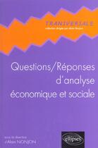 Couverture du livre « Questions / reponses d'analyse economique et sociale » de Alain Nonjon aux éditions Ellipses