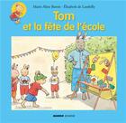 Couverture du livre « Tom et la fête de l'école » de Elisabeth De Lambilly et Marie-Aline Bawin aux éditions Mango