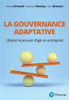 Couverture du livre « La gouvernance adaptative » de Mickael Drouard et Stephane Pensivy aux éditions Pearson