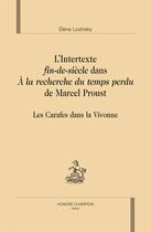 Couverture du livre « L'intertexte fin-de-siècle dans A la recherche du temps perdu de Marcel Proust ; les carafes dans la Vivonne » de Elena Lozinsky aux éditions Honore Champion