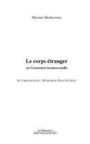 Couverture du livre « Le corps etranger » de Myriam Dechevrens aux éditions Editions Le Manuscrit