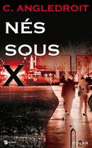 Couverture du livre « Les enquêtes de Cicéron Tome 2 : nés sous X » de Ciceron Angledroit aux éditions Publibook