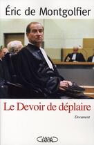 Couverture du livre « Le devoir de déplaire » de Eric De Montgolfier aux éditions Michel Lafon