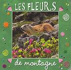 Couverture du livre « Les fleurs de montagne » de  aux éditions Piccolia