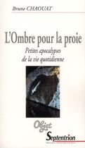 Couverture du livre « L'ombre pour la proie » de Bruno Chaouat aux éditions Pu Du Septentrion