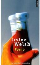 Couverture du livre « Porno » de Irvine Welsh aux éditions Points