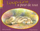 Couverture du livre « Loup-Gris A Peur De Tout » de Catherine Salembier aux éditions Hemma