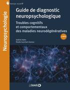 Couverture du livre « Guide de diagnostic neuropsychologique » de Valerie Hahn aux éditions De Boeck Superieur