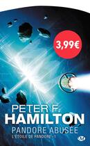 Couverture du livre « L'étoile de Pandore Tome 1 : Pandore abusée » de Peter F. Hamilton aux éditions Bragelonne