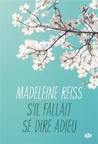Couverture du livre « S'il fallait se dire adieu » de Madeleine Reiss aux éditions Milady