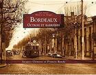 Couverture du livre « Bordeaux ; octrois et barrières » de Jacques Clemens et Francis Baudy aux éditions Editions Sutton