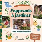 Couverture du livre « J'apprends a jardiner avec marion botanical » de Marion Erlick aux éditions Rusti Kid