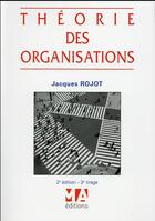 Couverture du livre « Théorie des organisations » de Jacques Rojot aux éditions Ma