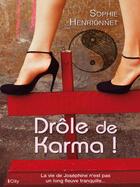 Couverture du livre « Drôle de karma ! » de Sophie Henrionnet aux éditions City