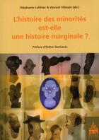 Couverture du livre « Histoire des minorités ; est-elle une histoire marginale ? » de Laithier/Vilmai aux éditions Sorbonne Universite Presses
