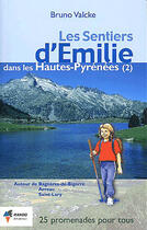 Couverture du livre « Les sentiers d'Emilie ; Hautes Pyrénées t.2 » de Bruno Valcke aux éditions Rando