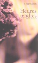 Couverture du livre « Heures tendres » de Serge Safran aux éditions La Musardine