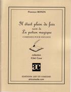 Couverture du livre « Il était plein de fois ; la potion magique » de Florence Bonin aux éditions Art Et Comedie