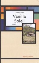 Couverture du livre « Vanilla soleil » de Gabriel Cibrelis aux éditions Ibis Rouge Editions