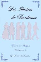Couverture du livre « Les illustres de Bordeaux » de Andre Desforges aux éditions Dossiers D'aquitaine