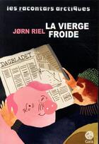 Couverture du livre « La vierge froide et autres racontars » de Jorn Riel aux éditions Gaia