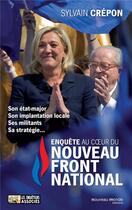 Couverture du livre « Enquête au coeur du nouveau Front National » de Sylvain Crepon aux éditions Nouveau Monde