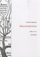 Couverture du livre « Séquoiadrome » de Emilie Noteris aux éditions Joca Seria