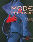 Couverture du livre « Mode & Fetichisme » de Genevieve Lafosse-Dauvergne aux éditions Alternatives
