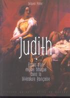 Couverture du livre « Judith : Échos d'un mythe biblique dans la littérature française » de Jacques Poirier aux éditions Pu De Rennes