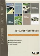 Couverture du livre « Toitures-terrasses ; prescriptions techniques et recommandations pratiques » de  aux éditions Cstb