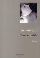 Couverture du livre « Un sauveur » de Claude Habib aux éditions Fallois