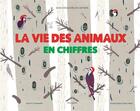 Couverture du livre « La vie des animaux en chiffres » de Christopher Silas Neal et Lola M. Schaefer aux éditions Circonflexe
