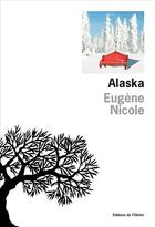 Couverture du livre « Alaska » de Eugene Nicole aux éditions Editions De L'olivier