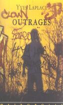 Couverture du livre « Outrages » de Yves Laplace aux éditions Metropolis