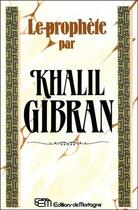 Couverture du livre « Le prophète » de Khalil Gibran aux éditions De Mortagne