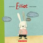 Couverture du livre « Elliot » de Julie Pearson et Manon Gauthier aux éditions 400 Coups