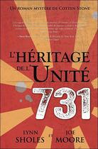 Couverture du livre « L'héritage de l'unité 731 » de Lynn Sholes et Joe Moore aux éditions Ada