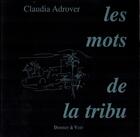 Couverture du livre « Les mots de la tribu » de Claudia Adrover aux éditions Donner A Voir