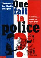 Couverture du livre « Que fait la police ? » de Observatoire Des Lib aux éditions Dagorno