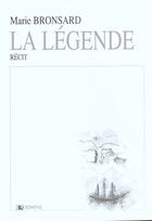 Couverture du livre « La legende » de Marie Bronsard aux éditions Domens