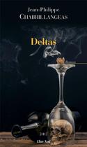 Couverture du livre « Deltas » de Jean-Philippe Chabrillangeas aux éditions Elan Sud
