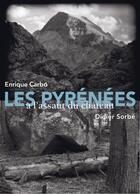 Couverture du livre « Enrique Carbó, les Pyrénées à l'assaut du château » de Didier Sorbe aux éditions Pin A Crochets