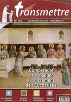 Couverture du livre « Revue transmettre evangelisons l'enfance - comprendre et expliquer le sacrement de l'eucharistie - n » de  aux éditions Communication Et Cite