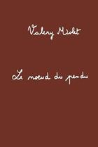 Couverture du livre « Le noeud du pendu » de Valery Molet aux éditions L'echappee Belle