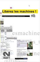 Couverture du livre « Libérez les machines ! l'imaginaire technologique à l'épreuve de l'art » de  aux éditions Present Compose