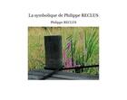 Couverture du livre « La symbolique de Philippe RECLUS » de Philippe Reclus aux éditions Thebookedition.com