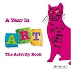 Couverture du livre « A year in art ; the activity book » de Christiane Weidemann aux éditions Prestel