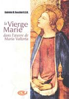 Couverture du livre « La Vierge Marie dans l'oeuvre de Maria Valtorta » de M. Roschini Gabriel aux éditions Valtortiano