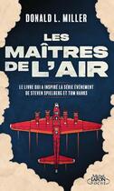 Couverture du livre « Les maîtres de l'air » de Donald L. Miller aux éditions Michel Lafon Poche