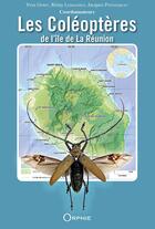Couverture du livre « Les coléoptères de l'île de la Réunion » de  aux éditions Orphie
